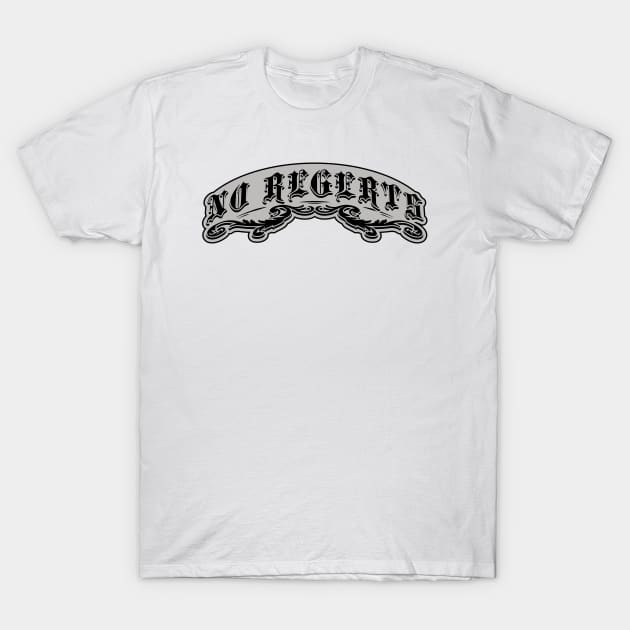 NO REGERTS — misspelled tattoo T-Shirt by Phil Tessier